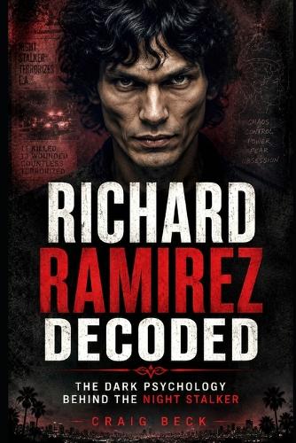 Richard Ramirez Decoded