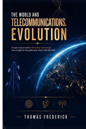 The World and Telecommunications. Evolution