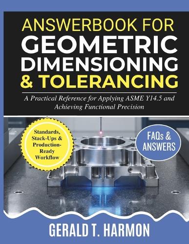 Answerbook for Geometric Dimensioning and Tolerancing