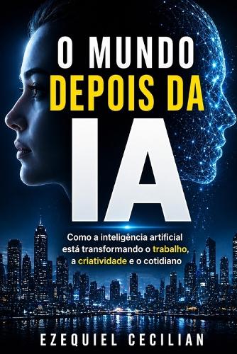 O Mundo Depois Da Ia