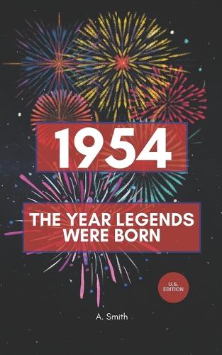 1954 - The Year Legends were Born