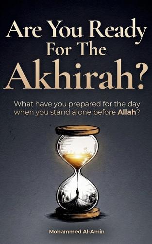 Are You Ready For The Akhirah?