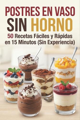 "Postres en Vaso Sin Horno