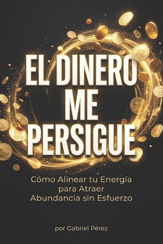 "El Dinero Me Persigue