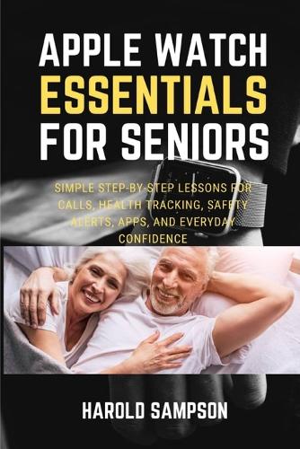 Apple Watch Essentials for Seniors