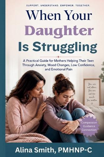 When Your Daughter Is Struggling