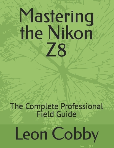 Mastering the Nikon Z8