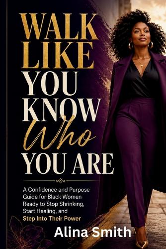 Walk Like You Know Who You Are