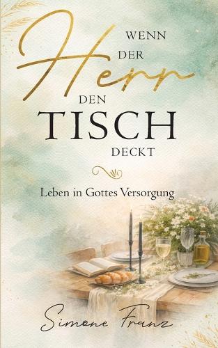 Wenn der Herr den Tisch deckt