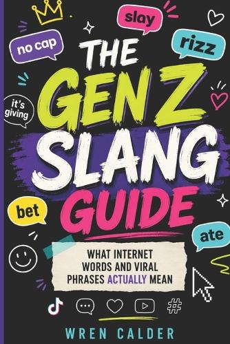 The Gen Z Slang Guide