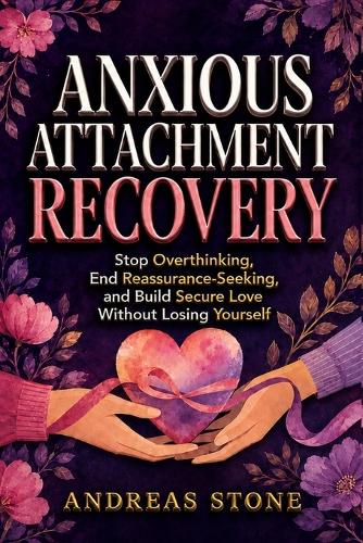 Anxious Attachment Recovery