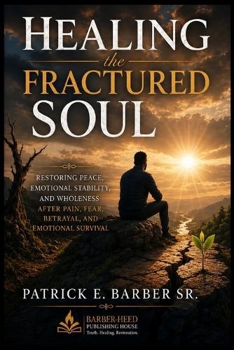 Healing the Fractured Soul