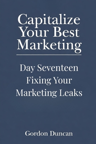 Fixing Your Marketing Leaks
