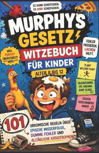 Murphys Gesetz - Witzebuch für Kinder ALTER 8 BIS 12