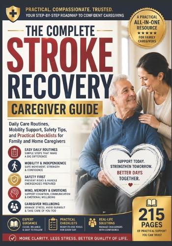 The Complete Stroke Recovery Caregiver Guide