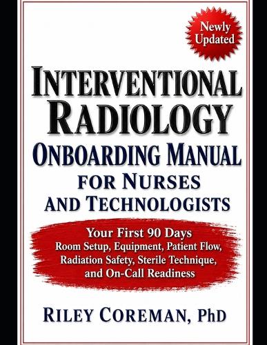 Interventional Radiology Onboarding Manual for Nurses and Technologists