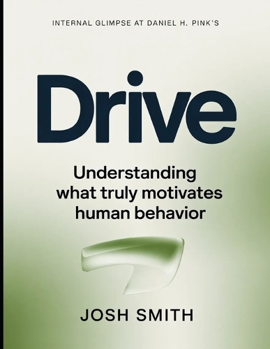 Internal Glimpse At Daniel H. Pink's Drive