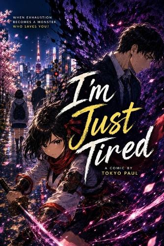I'm Just Tired