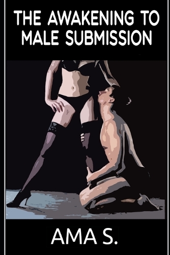 The Awakening to Male Submission