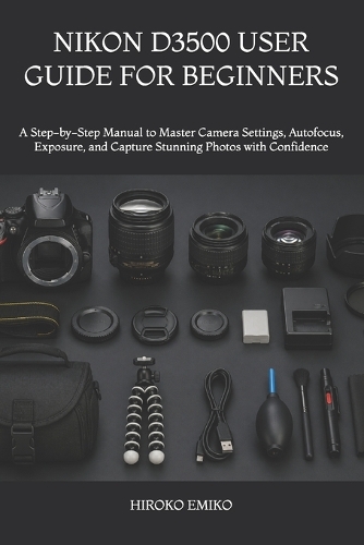 Nikon D3500 User Guide for Beginners