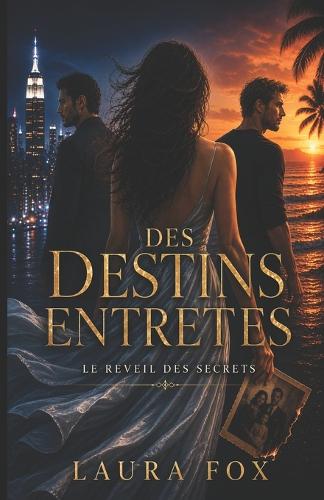 Des Destins Entretes