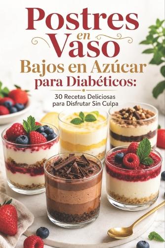 Postres en Vaso Bajos en Azúcar para Diabéticos
