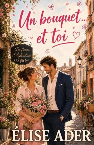 Un bouquet... et toi