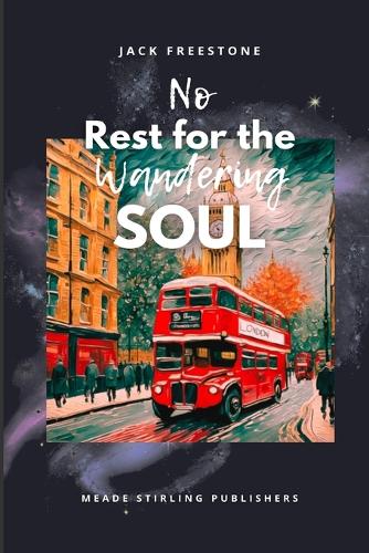No Rest for the Wandering Soul