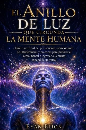 El Anillo de Luz Que Circunda La Mente Humana