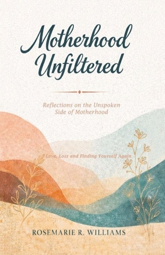 Motherhood Unfiltered