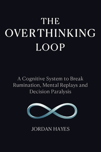The Overthinking Loop
