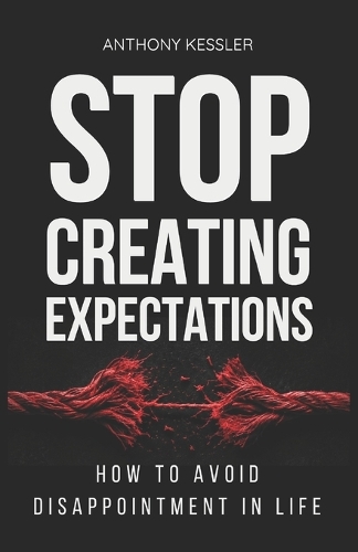 Stop Creating Expectations