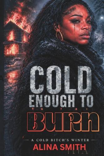 Cold Enough to Burn