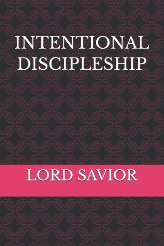 Intentional Discipleship