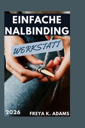 Einfache Nalbinding Werkstatt