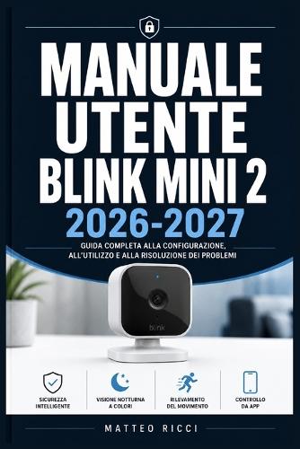 Manuale Utente Blink Mini 2 2026-2027
