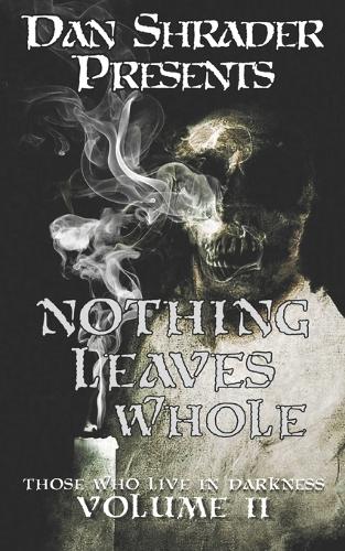 Nothing Leaves Whole