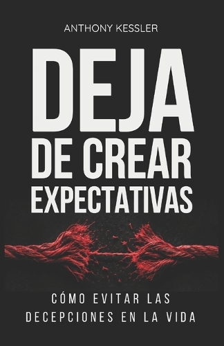 Deja de Crear Expectativas