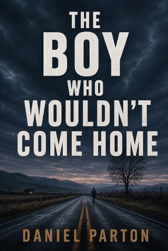 The Boy Who Wouldn't Come Home