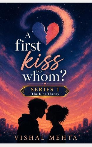 A First Kiss to Whom?