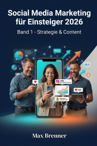 Social Media Marketing für Einsteiger 2026 - Band 1