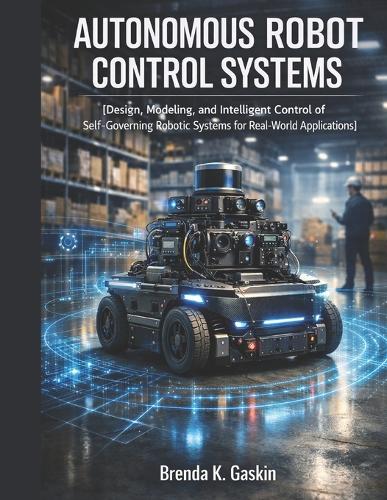 Autonomous Robot Control Systems