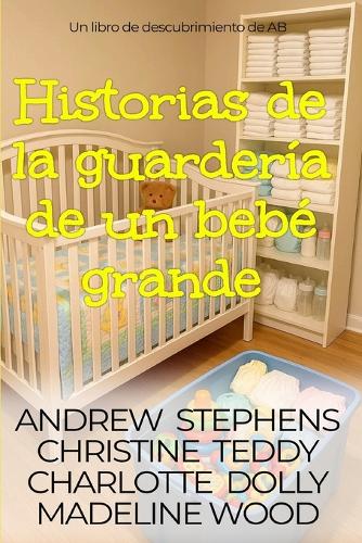 Historias de la guardería de un bebé grande
