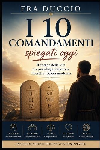 I 10 Comandamenti spiegati oggi