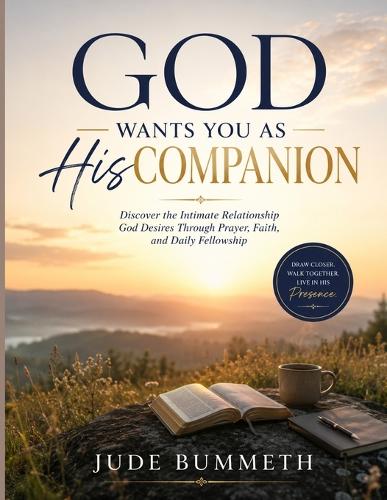 God Wants You as His Companion