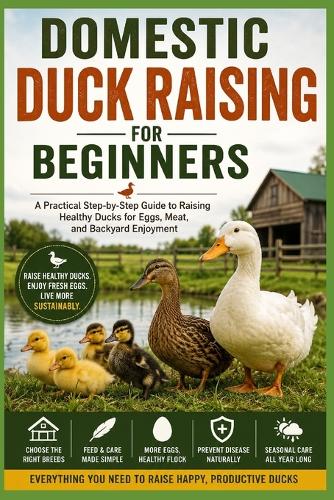 Domestic Duck Raising for Beginners