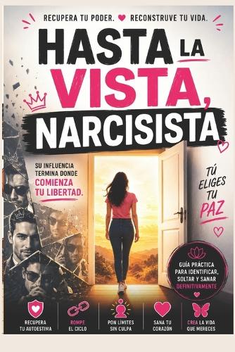 Hasta la vista, narcisista