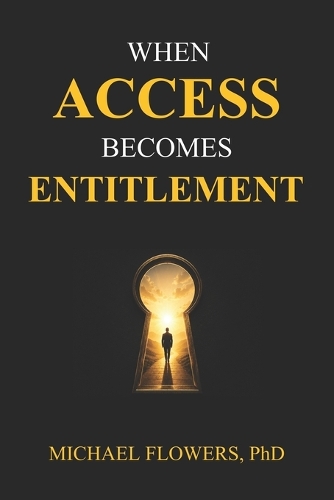 When Access Becomes Entitlement