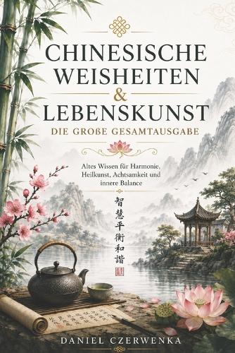 Chinesische Weisheiten & Lebenskunst