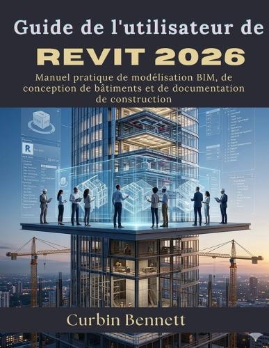 Guide de l'utilisateur de Revit 2026